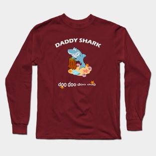 Daddy shark design great gift idea Long Sleeve T-Shirt